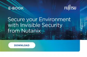Sécurisez votre environnement avec la sécurité invisible de Nutanix