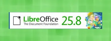 LibreOffice 25.8 améliore les performances et la compatibilité avec Microsoft
