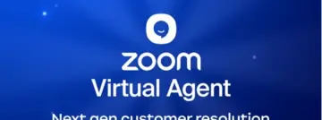 Zoom lance Virtual Agent 3.0 pour des solutions client plus rapides
