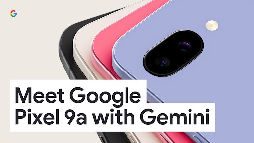 Google lance le Pixel 9a : nouvelle apparence avec Gemini intégré